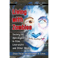 Living with Zombies: Society in Apocalypse in Film, Literature and Other Media