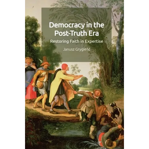 Democracy in the Post-Truth Era: Restoring Faith in Expertise