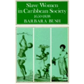 Slave Women in Caribbean Society, 1650-1832