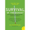 Survival of the Sickest: The Surprising Connections Between Disease and Longevity