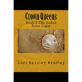 Crown Queens: Book 3 The Soiled Dove Sagas