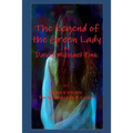 The Legend of the Green Lady by David Michael Zink