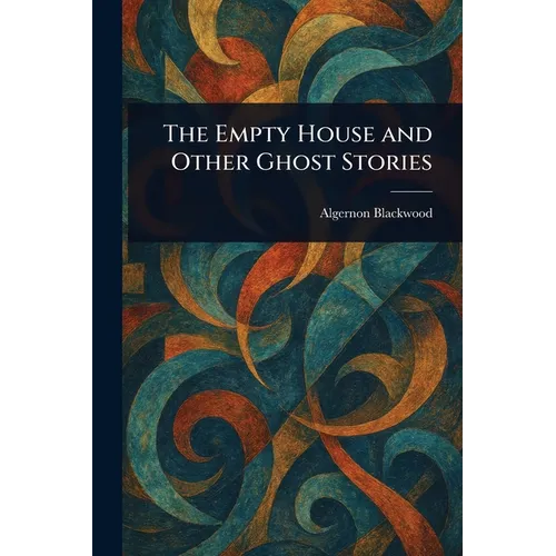 The Empty House and Other Ghost Stories