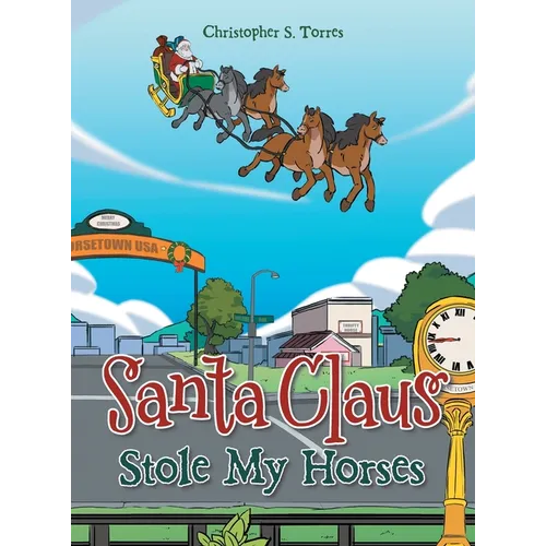 Santa Claus Stole My Horses