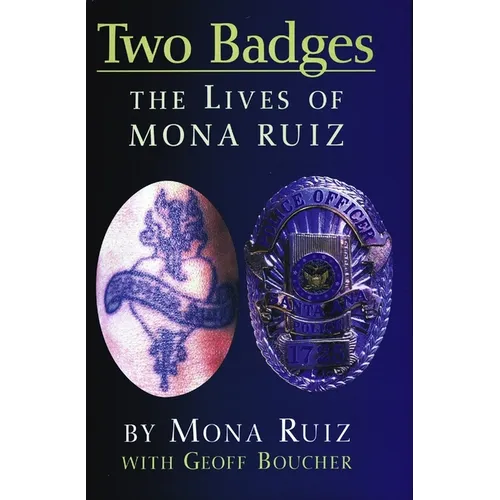Two Badges: The Lives of Mona Ruiz