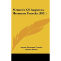 Memoirs Of Augustus Hermann Francke (1831)