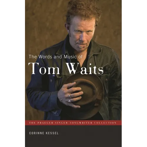 The Words and Music of Tom Waits