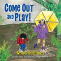 Come Out and Play!