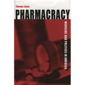 Pharmacracy: Medicine and Politics in America