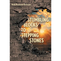 Stumbling Blocks to Stepping Stones