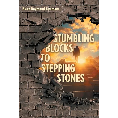 Stumbling Blocks to Stepping Stones