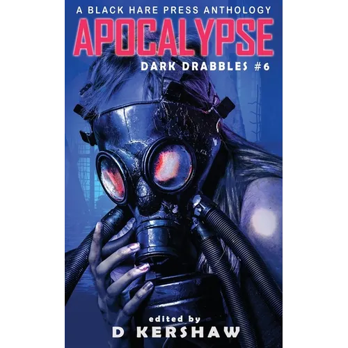 Apocalypse: An Apocalyptic Microfiction Anthology
