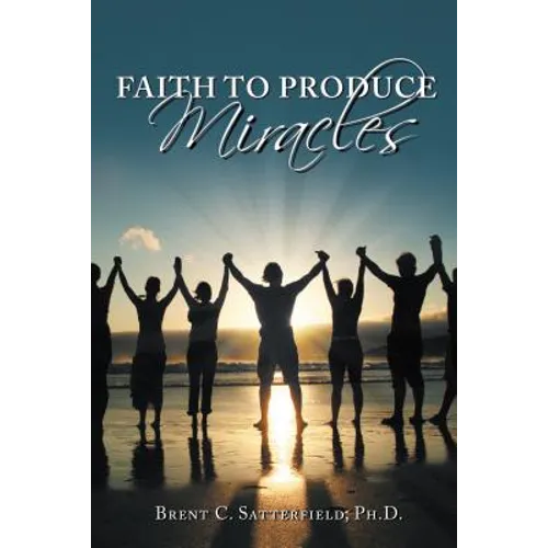 Faith to Produce Miracles
