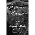 In This Nightmare I'm Living In: Parts of Gregory J. Schlau Jr. Journals