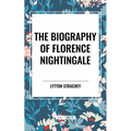 The Biography of Florence Nightingale