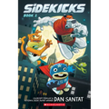 Sidekicks: A Graphic Novel: Volume 1