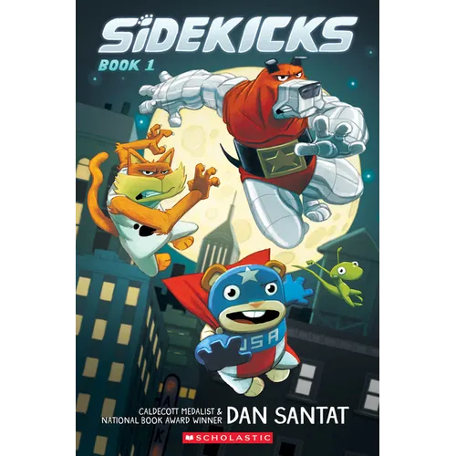 Sidekicks: A Graphic Novel: Volume 1