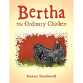 Bertha The Ordinary Chicken