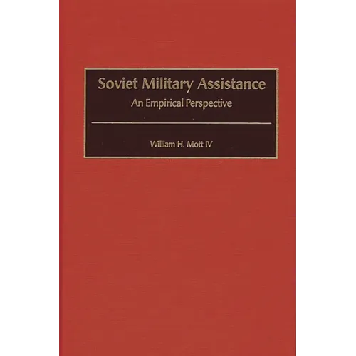 Soviet Military Assistance: An Empirical Perspective