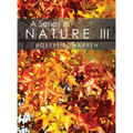A Series in Nature III