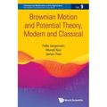Brownian Motion and Potential Theory, Modern and Classical