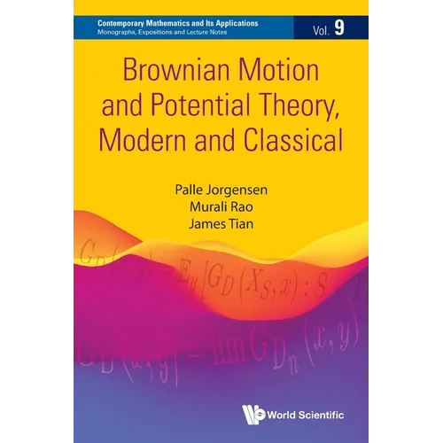 Brownian Motion and Potential Theory, Modern and Classical