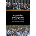 Agrarian Elites and Democracy in Latin America