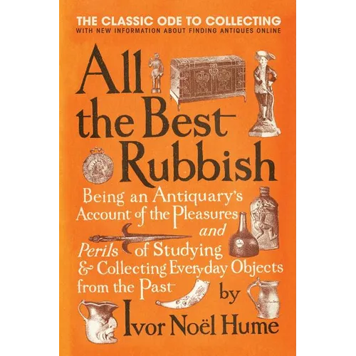 All the Best Rubbish: The Classic Ode to Collecting