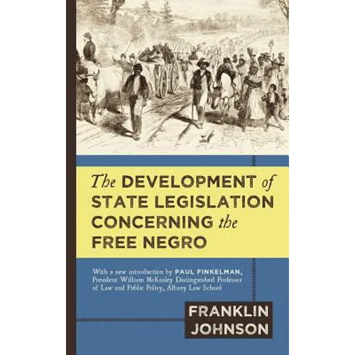 The Development of State Legislation Concerning the Free Negro