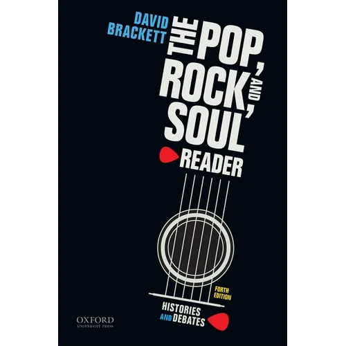 The Pop, Rock, and Soul Reader: Histories and Debates