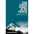 The First Toast is to Peace: Travels in the South Caucasus
