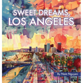 Sweet Dreams, Los Angeles