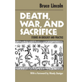 Death, War, and Sacrifice: Studies in Ideology & Practice