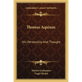 Thomas Aquinas: His Personality And Thought