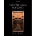 Statistical Thinking from Scratch: A Primer for Scientists