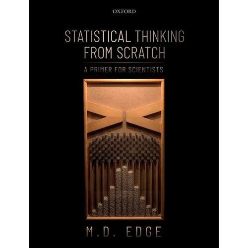 Statistical Thinking from Scratch: A Primer for Scientists