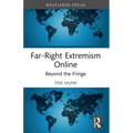 Far-Right Extremism Online: Beyond the Fringe