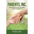 Parents, INC.: Key Points for Raising Your Parents