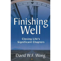 Finishing Well: Closing Life's Significant Chapters