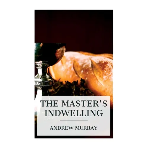 The Master's Indwelling
