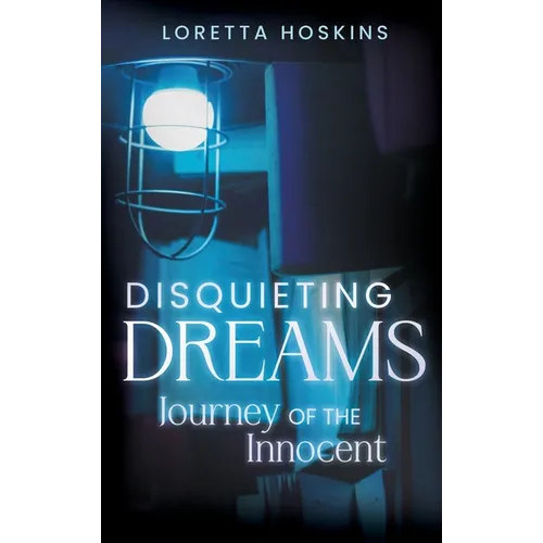 Disquieting Dreams: A Journey of the Innocent