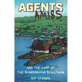Agents Amiss and The Case of the Scandinavian Scallywag