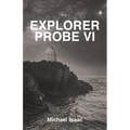 Explorer Probe VI