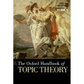 The Oxford Handbook of Topic Theory