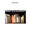 What Is a Classic?: Postcolonial Rewriting and Invention of the Canon