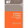 Analogue IC Design: The Current-Mode Approach