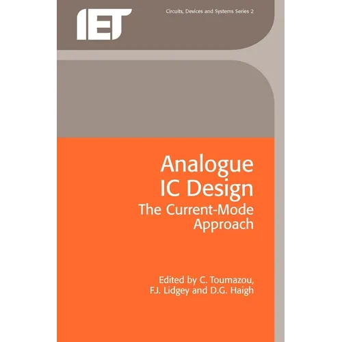 Analogue IC Design: The Current-Mode Approach