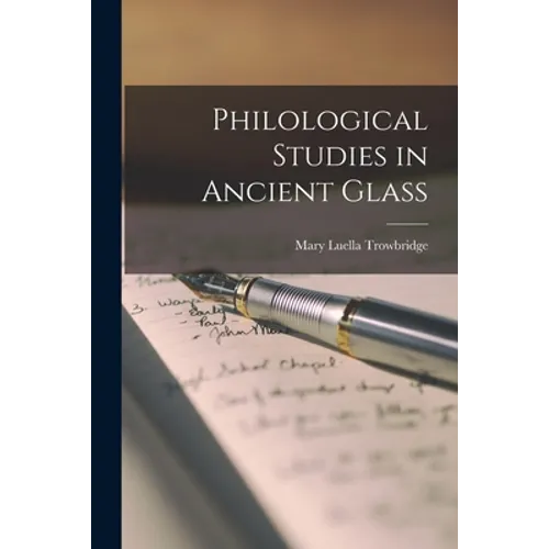 Philological Studies in Ancient Glass