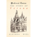 The Story of Verona (Medieval Towns Series)