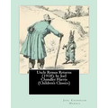 Uncle Remus Returns (1918), by Joel Chandler Harris